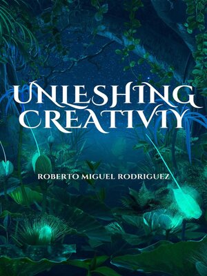 cover image of Unleashing Creativity